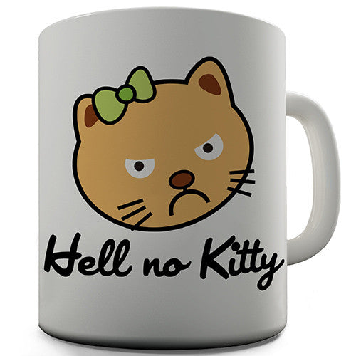 Hell No Kitty Novelty Mug