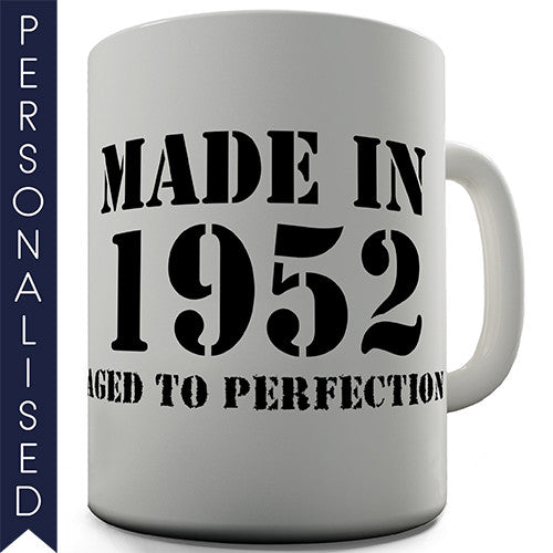 Aged To Perfection Personalised Mug - Twisted Envy Funny, Novelty and Fashionable tees