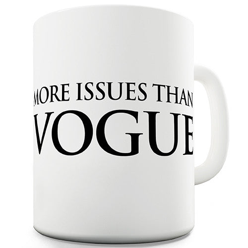 More Issues Than Vogue Novelty Mug