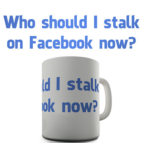 Stalk On Facebook Novelty Mug