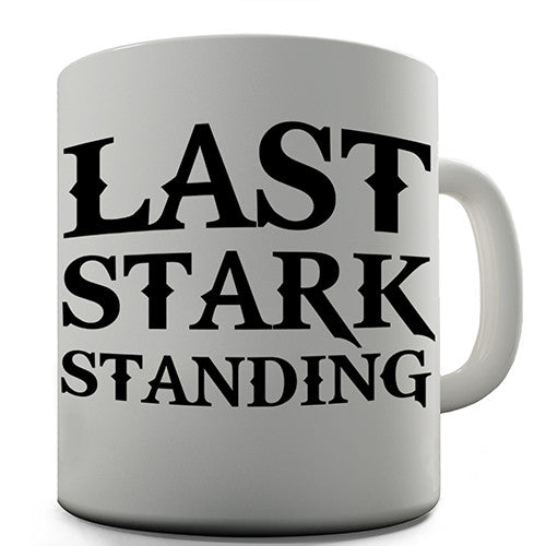 Last Stark Standing Novelty Mug