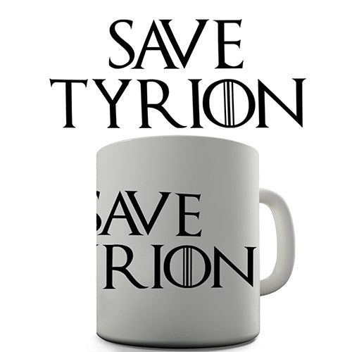 Save Tyrion Novelty Mug