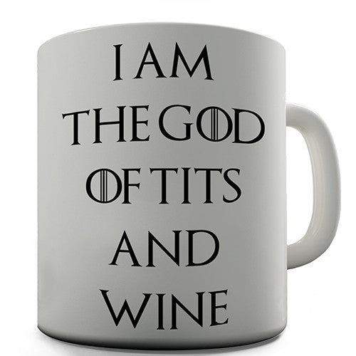 God Of Tits & Wine Novelty Mug