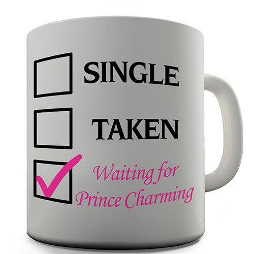 Waiting For Prince Charming Novelty Mug