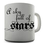 A Sky Full Of Stars Novelty Mug