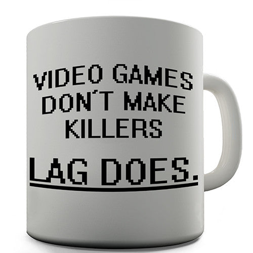 Video Games Don?ft Make Killers Novelty Mug