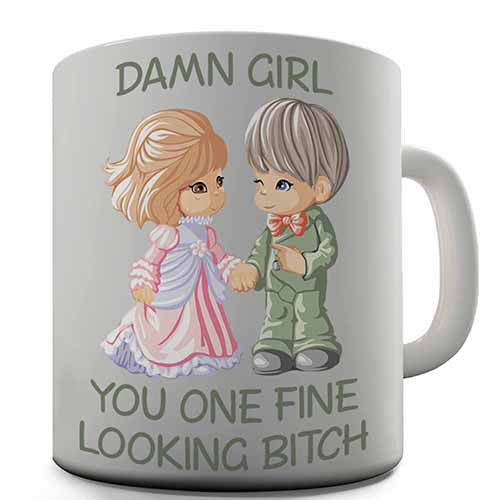 Damn Girl You Fine Novelty Mug