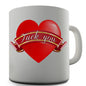 F You Heart Novelty Mug