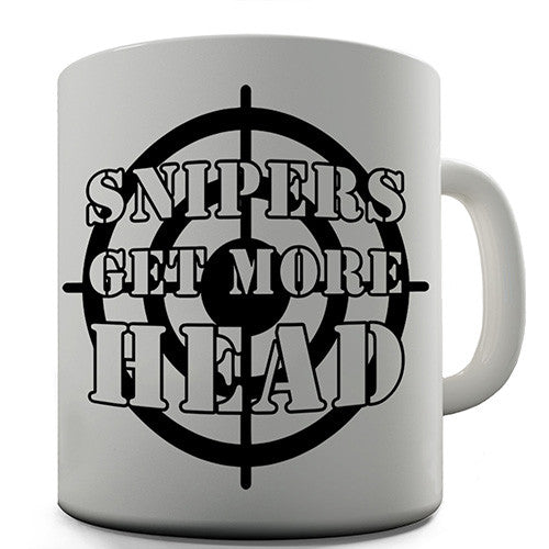 Snipers Get More Head Novelty Mug