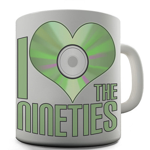 I Love The Nineties Novelty Mug