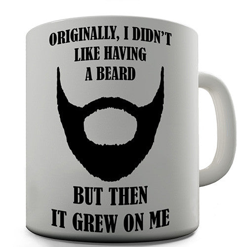 A Beard Grew On Me Novelty Mug