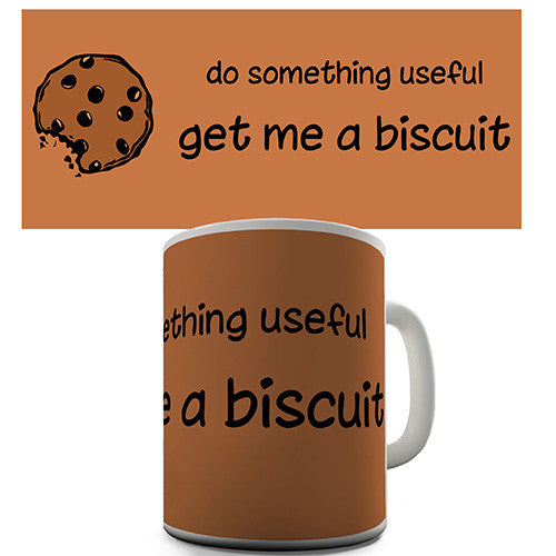 Get Me A Biscuit Novelty Mug