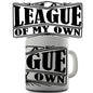 League Of My Own Novelty Mug