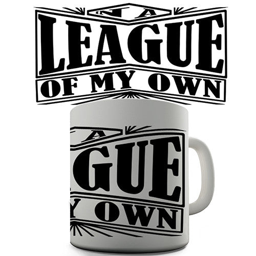 League Of My Own Novelty Mug