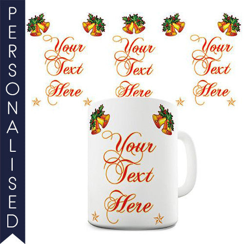 Christmas Bells Personalised Mug - Twisted Envy Funny, Novelty and Fashionable tees