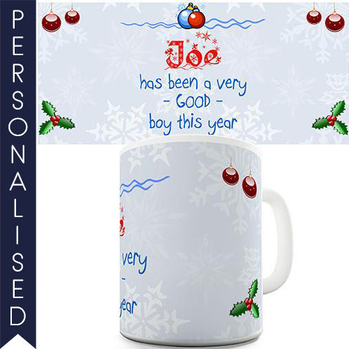 A Good Boy This Year Personalised Mug - Twisted Envy Funny, Novelty and Fashionable tees