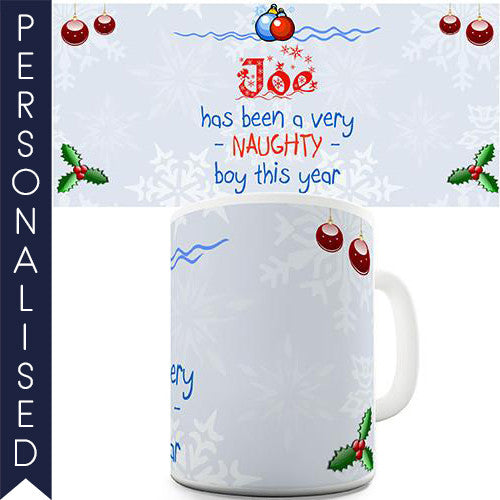 A Naughty Boy This Year Personalised Mug - Twisted Envy Funny, Novelty and Fashionable tees