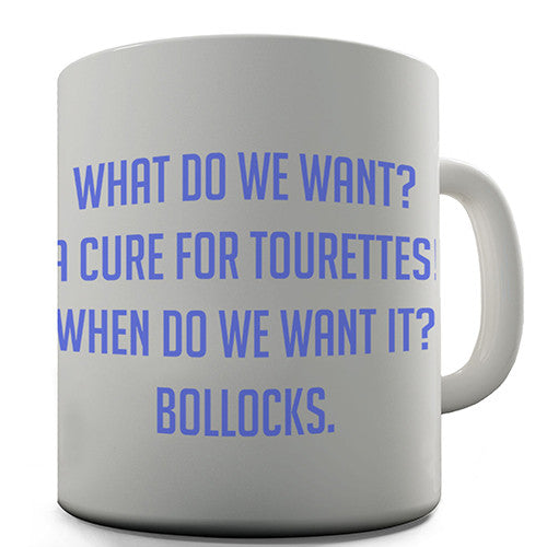 Cure For Tourettes Novelty Mug