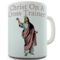 Christ On A Cross Trainer Novelty Mug