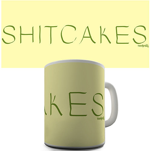 Shit Cakes Novelty Mug