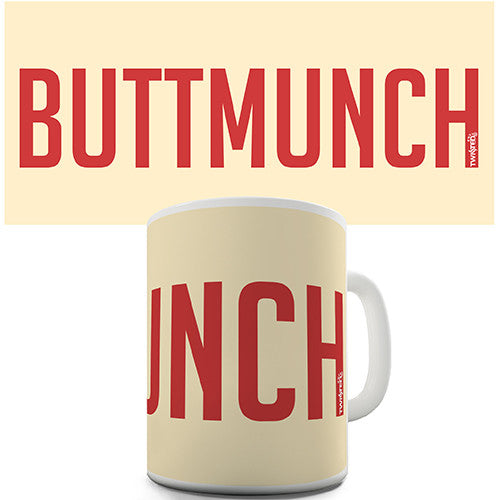 Butt Munch Novelty Mug