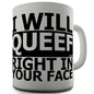 In Your Face Novelty Mug