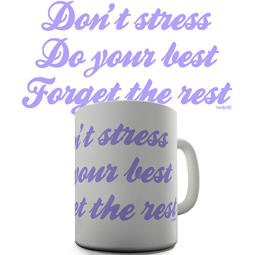 Don't Stress Do Your Best Novelty Mug