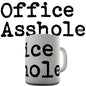 Office Asshole Novelty Mug