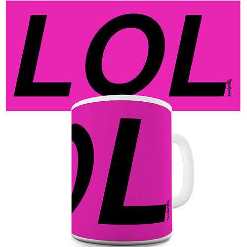 LOL Laugh Out Loud Novelty Mug