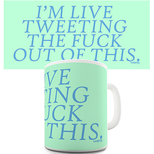 I'm Live Tweeting This Novelty Mug