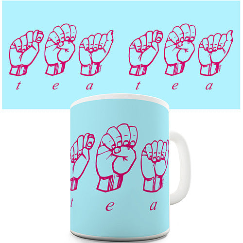 Tea Sign Language Novelty Mug