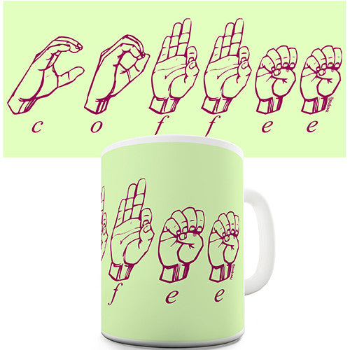 Coffee In Sign Language Novelty Mug