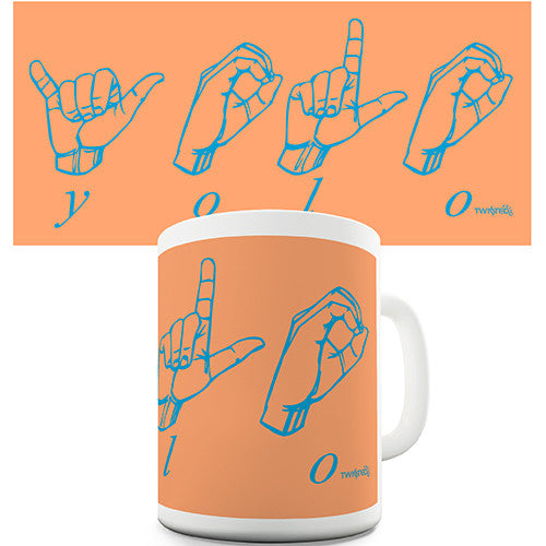 Sign Language Yolo Novelty Mug