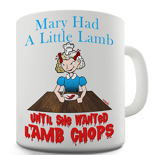 Mary Had Lamb Chops Novelty Mug