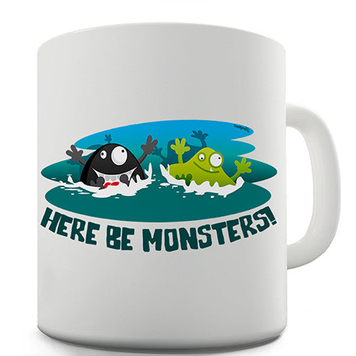 Here Be Monsters Novelty Mug