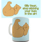 Silly Bear Bum Novelty Mug