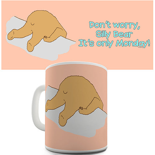 Monday Silly Bear Funny Mug