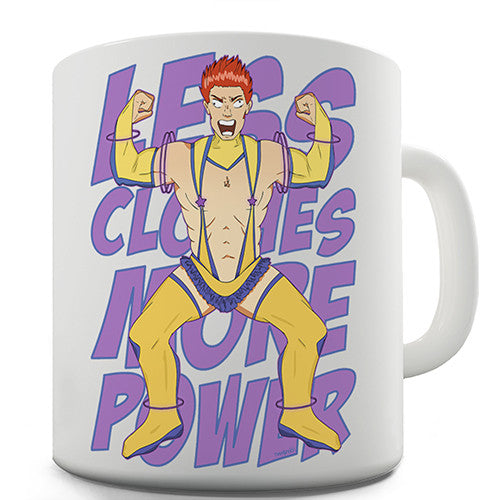 Less Clothes More Power Novelty Mug