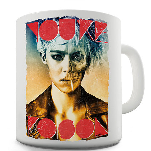 You're Poison Skull Novelty Mug