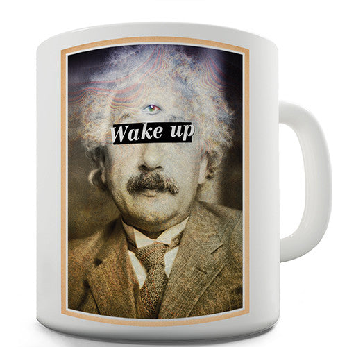 Wake Up Einstein's Third Eye Novelty Mug