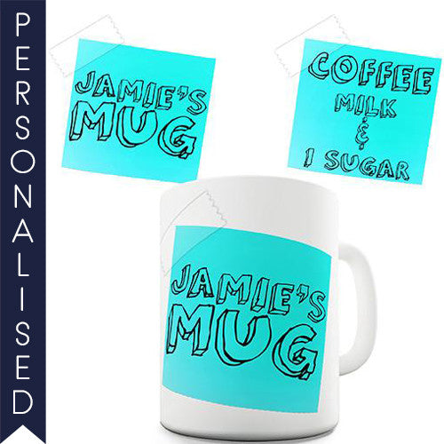 Post It Note Coffee Personalised Mug - Twisted Envy Funny, Novelty and Fashionable tees