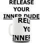 Release Your Inner Dude Novelty Mug