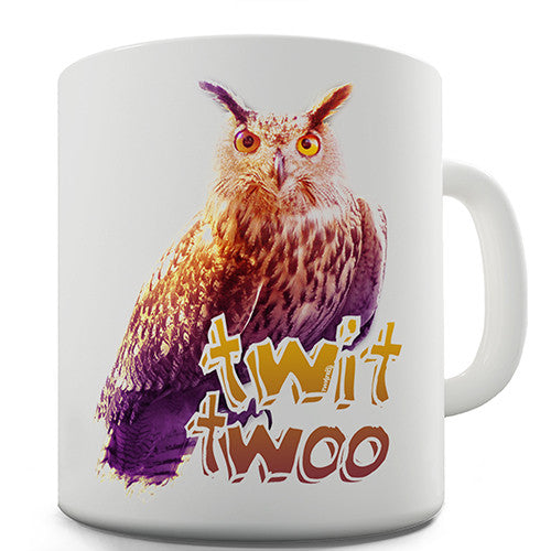 Twit Twoo Owl Novelty Mug