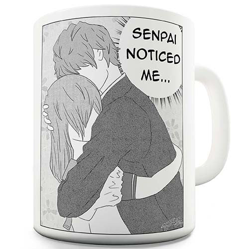 Senpai Noticed Me Novelty Mug