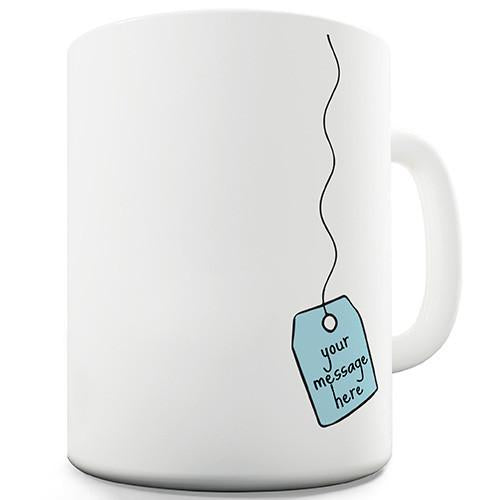 Tea Bag Message Personalised Mug