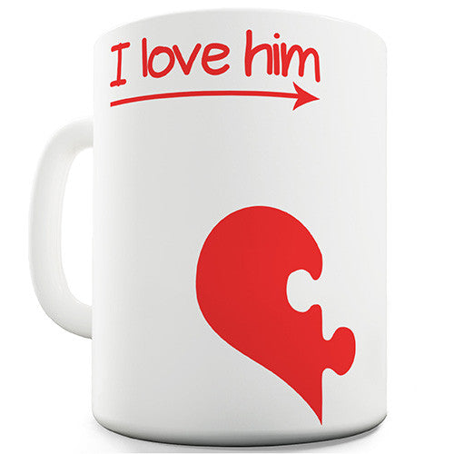 I Love Him Heart Novelty Mug