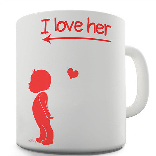 I Love Her Cute Boy Novelty Mug