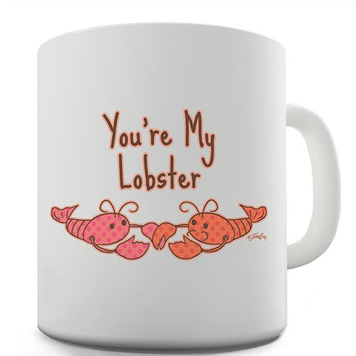 You're My Lobster Novelty Mug