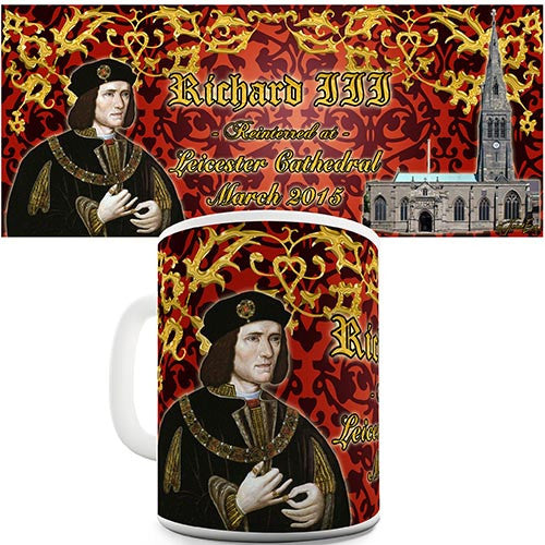 Richard III Reinterred Novelty Mug