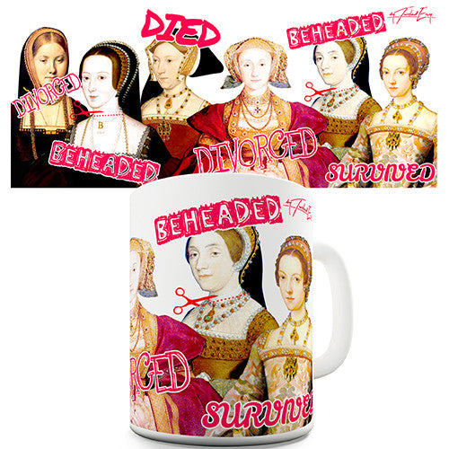 The Wives Of Henry VIII Funny Mug